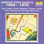 Cover for album: The Concord String Quartet - Cage · Crumb · Hiller · Druckman, Feldman – American String Quartets 1950 - 1970(2×CD, Reissue)