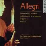 Cover for album: Allegri - Choir Of King's College London, David Trendell – Missa In Lectulo Meo, Missa Christus Resurgens, Miserere, Motets(CD, Album, Stereo)