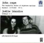 Cover for album: John Cage / Joëlle Léandre – The Wonderful Widow Of Eighteen Springs