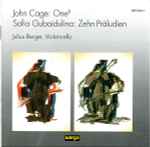 Cover for album: John Cage / Sofia Gubaidulina - Julius Berger – One⁸ / Zehn Präludien(CD, )