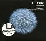 Cover for album: Allegri – A Sei Voci, Bernard Fabre-Garrus – Miserere(CD, Reissue)