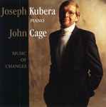 Cover for album: John Cage - Joseph Kubera – Music Of Changes(CD, Album)