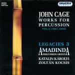 Cover for album: John Cage / Amadinda Percussion Group, Katalin Károlyi, Zoltán Kocsis – Works For Percussion Vol.2 (1941 - 1950)(CD, Album)