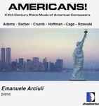 Cover for album: Emanuele Arciuli, Adams  -  Barber  -  Crumb  -  Hoffman  -  Cage  -  Rzewski – Americans! - XXth Century Piano Music Of American Composers(CD, Album)