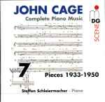 Cover for album: John Cage - Steffen Schleiermacher – Complete Piano Music Vol. 7 (Pieces 1933-1950)(CD, )