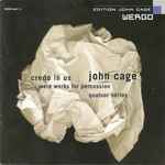 Cover for album: John Cage - Quatuor Hêlios – Credo In Us / ...More Works For Percussion(CD, Album)