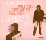 Cover for album: Will You Give Me To Tell You(CD, Album)