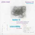 Cover for album: John Cage, Motion Ensemble – Variations I-lll / Lecture On Nothing(CD, )