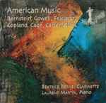 Cover for album: Bernstein, Cowell, Felciano, Copland, Cage, Carter, Glass - Béatrice Berne, Laurent Martin (2) – American Music(CD, Album)