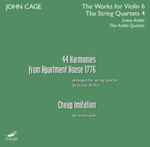Cover for album: John Cage, Irvine Arditti, The Arditti Quartet – 44 Harmonies From Apartment House 1776 / Cheap Imitation(2×CD, Album)