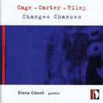 Cover for album: Elena Casoli / Cage - Carter - Riley – Changes Chances(CD, Album)