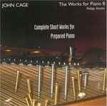 Cover for album: Complete Short Works For Prepared Piano(2×CD, Stereo)