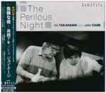 Cover for album: Aki Takahashi Plays John Cage – The Perilous Night(CD, Album)