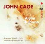 Cover for album: John Cage - Andreas Seidel, Steffen Schleiermacher – Violin & Piano(CD, )