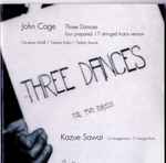 Cover for album: John Cage, Kazue Sawai, Christian Wolff, Takashi Kako, Tadao Sawai – Three Dances(CD, )