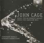 Cover for album: John Cage - Jonathan Faralli, Roberto Fabbriciani – Music For An Aquatic Ballet / Music For Carillon No. 6(CD, Album)