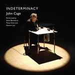 Cover for album: John Cage performed by Steve Beresford, Tania Chen and Stewart Lee – Indeterminacy(CD, Album)