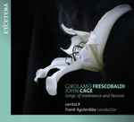 Cover for album: Girolamo Frescobaldi, John Cage, cantoLX, Frank Agsteribbe – Songs Of Irrelevance and Passion(CD, )