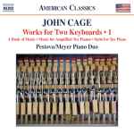 Cover for album: John Cage, Pestova/Meyer Piano Duo – Works For Two Keyboards • 1