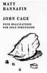 Cover for album: John Cage - Matt Hannafin – Four Realizations For Solo Percussion(Cassette, Album, Limited Edition, Numbered)