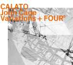 Cover for album: Calato, John Cage – Variations + FOUR6(CD, Album)