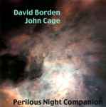 Cover for album: David Borden, John Cage – Perilous Night Companion(CDr, )