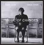 Cover for album: Tania Chen, John Cage – Music Of Changes(CDr, )