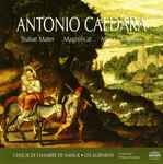 Cover for album: Antonio Caldara, Choeur de Chambre de Namur, Les Agrémens – Stabat Mater - Magnificat - Missa Dolorosa(CD, Album)