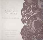 Cover for album: Antonio Caldara, La Gioia Armonica, Jürgen Banholzer, Margit Übellacker, Emilia Gliozzi – Cantate, Sonate Ed Arie(CD, Album)