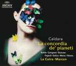Cover for album: Caldara ‎– Behle · Cangemi · Donose · Fagioli · Galou · Mena · Tittoto · La Cetra · Marcon – La Concordia De' Pianeti