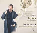Cover for album: Antonio Caldara, Sergio Foresti, Stile Galante, Stefano Aresi – Brutus: Cantatas For Bass(CD, Album)
