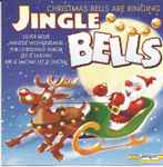 Cover for album: I Heard The Bells On Christmas DayVarious – Christmas Bell Are Ringing Jingle Bells(CD, Compilation)