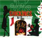 Cover for album: I Heard The Bells On Christmas DayVarious – Stockings By The Fire(CD, Compilation)