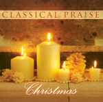 Cover for album: I Heard The Bells On Christmas DayUnknown Artist – Classical Praise - Christmas(CD, Album)