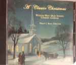 Cover for album: I Heard The Bells On Christmas DayWausau West High School Concert Chorale, Phillip L. Buch – A Classic Christmas(CD, )