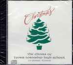 Cover for album: I Heard The Bells On Christmas DayThe Choirs Of Lyons Township High School – Christmas(CD, )