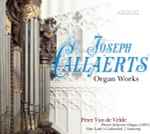 Cover for album: Joseph Callaerts, Peter Van de Velde (3) – Organ Works(SACD, Hybrid, Multichannel, Album)
