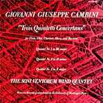 Cover for album: Giovanni Giuseppe Cambini, Soni Ventorum Wind Quintet – Trois Quintetti Concertans(LP)
