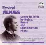 Cover for album: Eyvind Alnæs - Ann-Beth Solvang, Erling R. Eriksen – Songs To Texts By Heine, Burns And Scandinavian Poets(CD, Album)
