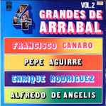 Cover for album: Francisco Canaro, Pepe Aguirre, Enrique Rodríguez (2), Alfredo de Angelis – 4 Grandes De Arrabal Vol.2(LP, Compilation, Stereo)