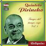 Cover for album: Quinteto Pirincho, Francisco Canaro – Tangos Del Tiempo Viejo Vol.3(CD, Compilation)