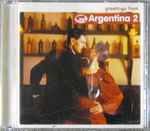 Cover for album: Astor Piazzolla, Pedro Laurenz Y Su Orquesta Típica, Francisco Canaro – Greetings From Argentina 2(CD, Compilation, Reissue)