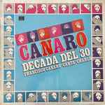 Cover for album: Francisco Canaro - Canta: Charlo – Canaro Década Del 30(LP, Compilation)