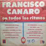 Cover for album: Francisco Canaro En Todos Los Ritmos(LP, Compilation, Mono)