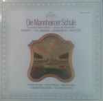 Cover for album: Stamitz, Holzbauer, Cannabich, Richter – Die Mannheimer Schule = The Mannheim School = L'École De Mannheim(LP, Reissue, Stereo)