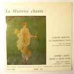 Cover for album: Claude Debussy / André Caplet - La Maitrise – La Damoiselle Élue / Noël Des Enfants Qui N'ont Plus De Maisons / Messe À Trois Voix