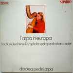 Cover for album: Dorotea Pedini - Hochbrucker, Hinner, Krumpholtz, Spohr, Alvars, Caplet – L'Arpa In Europa(LP, Album)