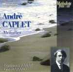 Cover for album: André Caplet, Dominique Favat, Line Marand – Mélodies(CD, Album)
