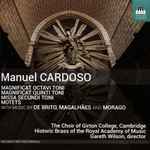 Cover for album: Manuel Cardoso (2), The Choir Of Girton College, Cambridge, Historic Brass Of The Royal Academy Of Music, Gareth Wilson – Missa Secundi Toni And Other Works(CD, Album)