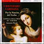 Cover for album: Cristofaro Caresana, Cappella Della Pietà De' Turchini, Antonio Florio – Per la Nascita Del Verbo